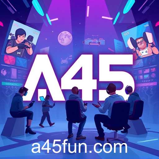A45 Gaming Revolution Amid Global Shifts